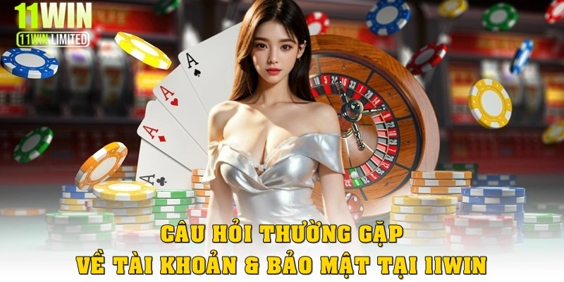 Câu hỏi thường gặp về tài khoản & bảo mật