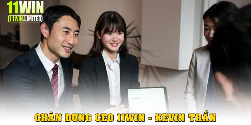 CEO 11win 1 Chân dung Kevin Trần - CEO 11WIN
