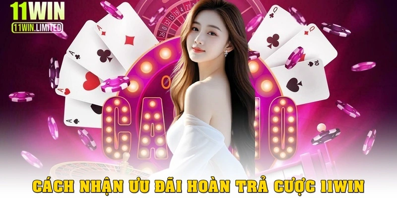 Khuyến mãi hoàn trả cược – Bí quyết chơi an toàn tại 11win 4 Hướng dẫn nhận khuyến mãi hoàn trả cược tại 11win